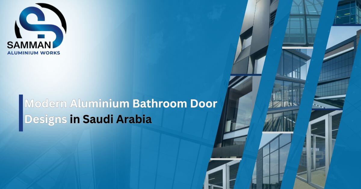 Modern Aluminium Bathroom Door Designs in Saudi Arabia